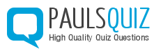 PaulsQuiz.com, high quality quiz questions