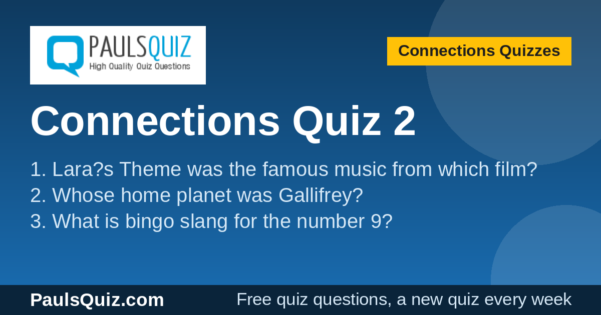 Connections Quiz 2 - Pauls Free Quiz Questions | Trivia Quiz Resources ...